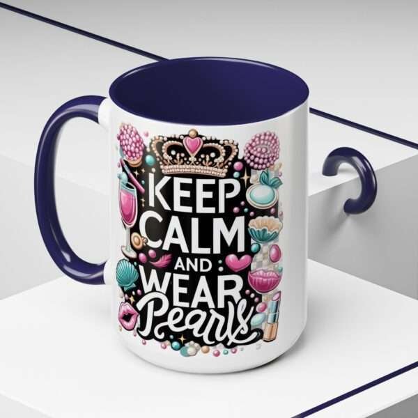 Keep Calm and Wear Pearls Accent Coffee Mug (11, 15oz) - Image 7