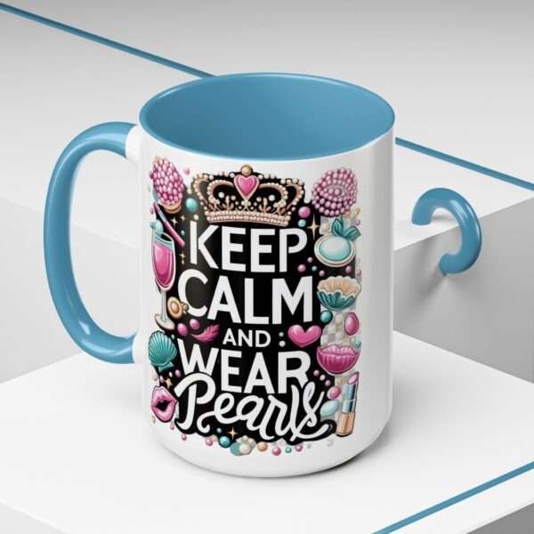 Keep Calm and Wear Pearls Accent Coffee Mug (11, 15oz) - Image 10