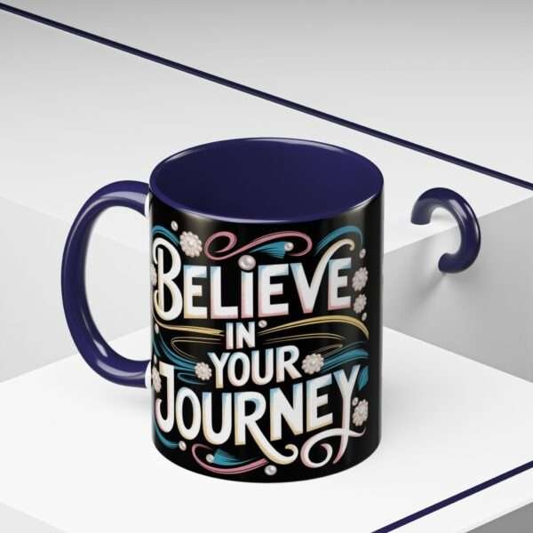 Believe in your Journey Accent Coffee Mug (11, 15oz) - Image 3