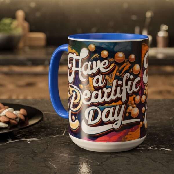 Have a Pearlific Day Mugs, 11oz - Image 16