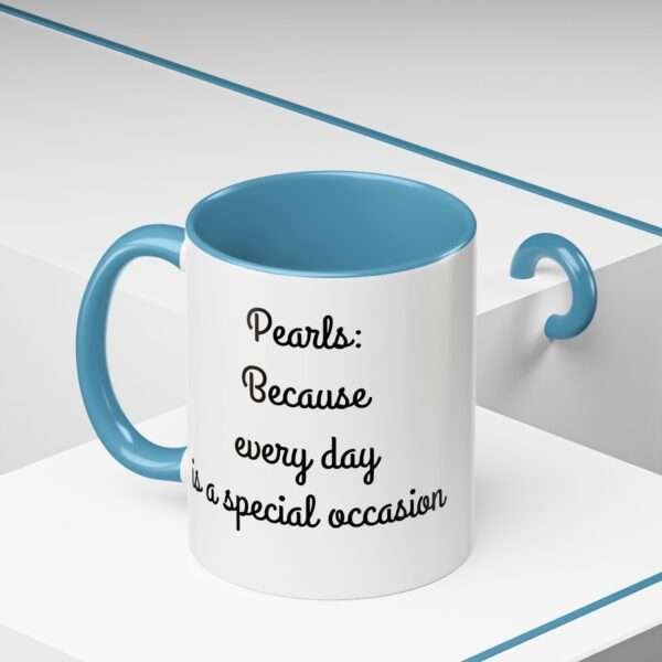 Mug Pearls: Because every day is a special occasion/UBP - Image 10